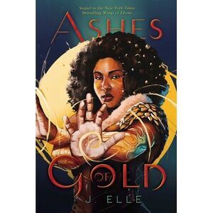 Ashes of Gold -- J. Elle